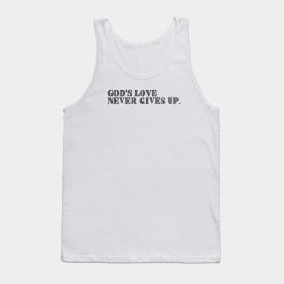 GOD'S LOVE NEVER FAILS. Tank Top